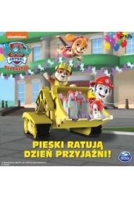 Psi Patrol: Pieski ratują Dzień Przyjaźni!