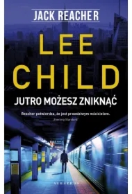 Jack Reacher. Jutro możesz zniknąć