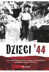 Dzieci 44. Wspomnienia dzieci powstańczej Warszawy