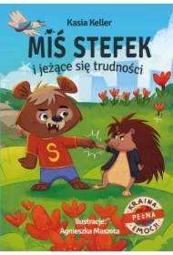 Kraina pełna emocji. Miś Stefek i jeżące się...