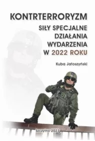 KONTRTERRORYZM SIŁY SPECJALNE, DZIAŁANIA WYDARZENIA W 2022 ROKU