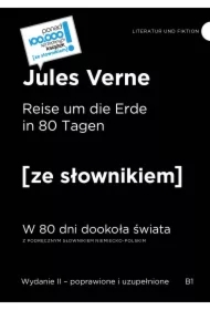 Reise um die Erde in 80 Tagen. W 80 dni dookoła świata z podręcznym słownikiem niemiecko-polskim