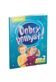 Dobry pomysł! Pięciolatek. Karty aktywności. Część 2