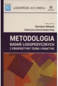 Metodologia badań logopedycznych z perspektywy teorii i praktyki