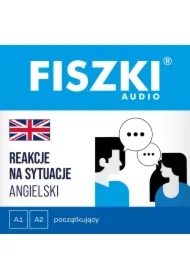 FISZKI audio &ndash; angielski &ndash; Reakcje na sytuacje (A1-A2)