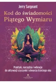 Kod do świadomości Piątego Wymiaru
