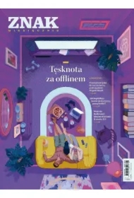 Miesięcznik Znak 840 5/2025 Tęsknota za offlinem