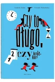 Czy to długo czy krótko Wyd 2