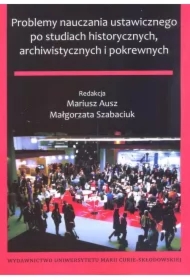 Problemy nauczania ustawicznego po studiach historycznych, archiwistycznych i pokrewnych