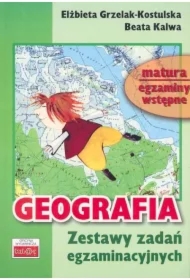 Geografia. Zestawy zadań egzaminacyjnych