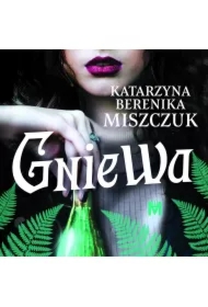 Gniewa. Kwiat paproci. Tom 6