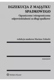 Egzekucja z majątku spadkowego. Ograniczona i nieograniczona odpowiedzialność za długi spadkowe
