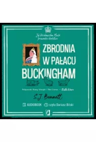 Zbrodnia w pałacu Buckingham. Jej Królewska Mość prowadzi śledztwo. Tom 2