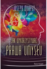 Jak wykorzystywać prawa umysłu