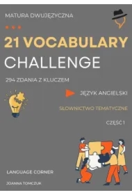 21 VOCABULARY CHALLENGE: Matura dwujęzyczna