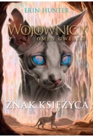 Znak księżyca. Wojownicy. Omen gwiazd. Tom 4