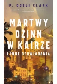 Martwy dżinn w Kairze i inne opowiadania