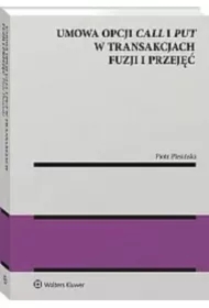 Umowa opcji call i put w transakcjach fuzji..