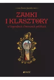 Zamki i klasztory w legendach i baśniach polskich