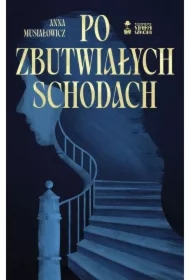 Po zbutwiałych schodach