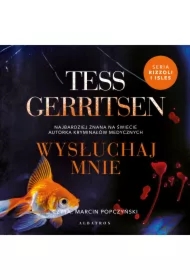 Wysłuchaj mnie. Cykl Rizzoli / Isles. Tom 13