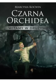 Czarna Orchidea. Witamy w drużynie