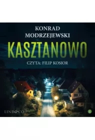 Kasztanowo. Tom 1. Komisarz Filip Schiller