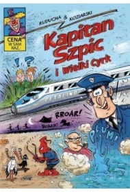 Kapitan Szpic i wielki cyrk. Kapitan Szpic. Tom 1