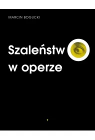 Szaleństwo w operze