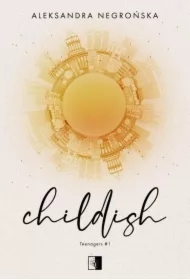 Childish. Teenagers. Tom 1