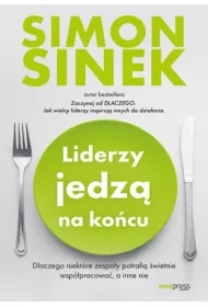 Liderzy jedzą na końcu. Dlaczego niektóre zespoły potrafią świetnie współpracować, a inne nie