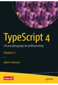 TypeScript 4. Od początkującego do profesjonalisty