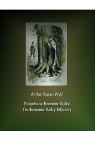 Tragedia w Boscombe Valley. The Boscombe Valley Mystery