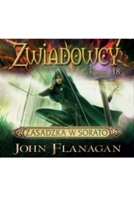 Zasadzka w Sorato. Zwiadowcy. Tom 18