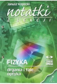 Notatki z Lekcji Fizyki część 3 drgania... OMEGA