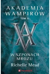 W szponach mrozu. Akademia wampirów. Tom 2
