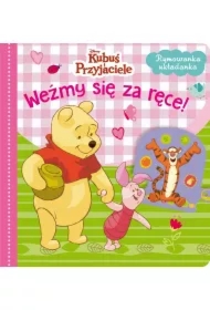 Rymowanka układanka. Weźmy się za ręce! Disney Kubuś i Przyjaciele