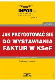 Jak przygotować się do wystawiania faktur w KSeF