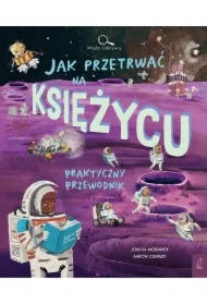 Młodzi Odkrywcy. Jak przetrwać na Księżycu