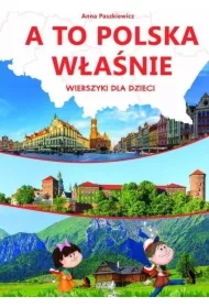 A to Polska właśnie wierszyki dla dzieci