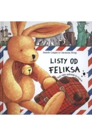 Listy od Feliksa. Mały zając podróżuje po świecie