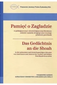Pamięć o Zagładzie / Das Gedachtnis an die Shoah