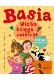 Basia. Wielka księga zwierząt domowych i przydomowych