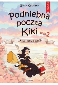 Podniebna poczta Kiki. Tom 2. Kiki i nowa magia