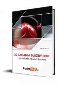 22 zadania służby bhp &ndash; omówienie z komentarzem