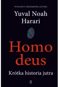 Homo deus. Krótka historia jutra