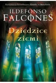 Dziedzice Ziemi. Katedra w Barcelonie. Tom 2