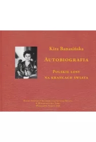 Autobiografia. Polskie losy na krańcach świata