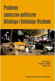 Problemy społeczno-polityczne Bliskiego i Dalekiego Wschodu