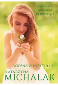 Wiosna w Przytulnej. Saga Przytulna. Tom 1